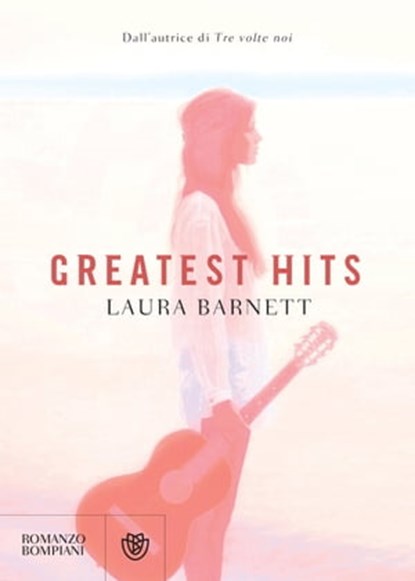 Greatest Hits (edizione italiana), Laura Barnett - Ebook - 9788858779880
