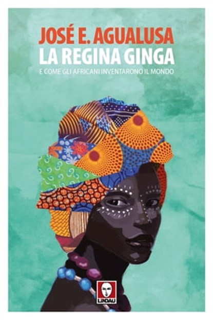 La regina Ginga, José Eduardo Agualusa - Ebook - 9788867085675
