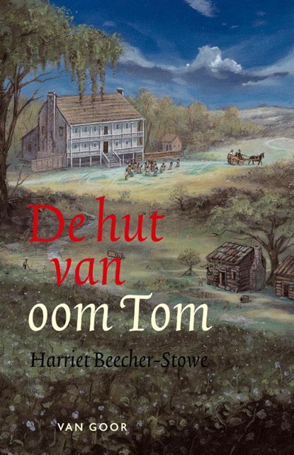 De hut van oom Tom, Harriet Elizabeth Stowe - Gebonden - 9789000030439