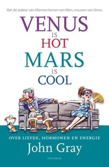 Venus is hot, Mars is cool, John Gray - Ebook - 9789000302437