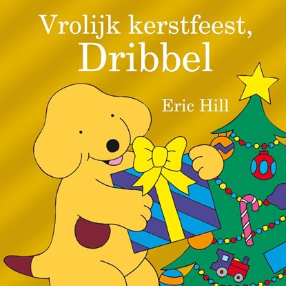 Vrolijk kerstfeest, Dribbel!, Eric Hill - Gebonden - 9789000303304