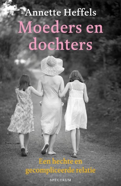 Moeders en dochters, Annette Heffels - Paperback - 9789000304165