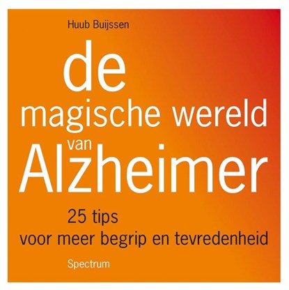 De magische wereld van Alzheimer, Huub Buijssen - Paperback - 9789000305049