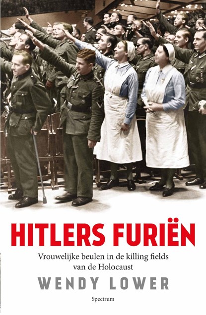 Hitlers furiën, Wendy Lower - Ebook - 9789000306220