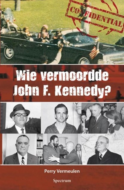 Wie vermoordde John F.Kennedy?, Perry Vermeulen - Ebook - 9789000307173