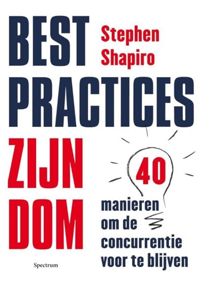 Best practices zijn dom, Stephen Shapiro - Ebook - 9789000309030
