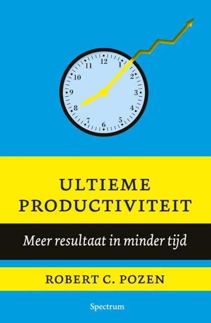 Ultieme productiviteit, Robert C. Pozen - Ebook - 9789000309610