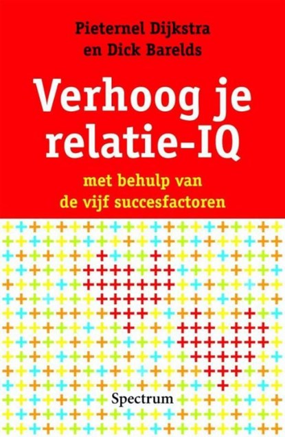 Verhoog je relatie-IQ, Pieternel Dijkstra ; Dick Barelds - Ebook - 9789000309672