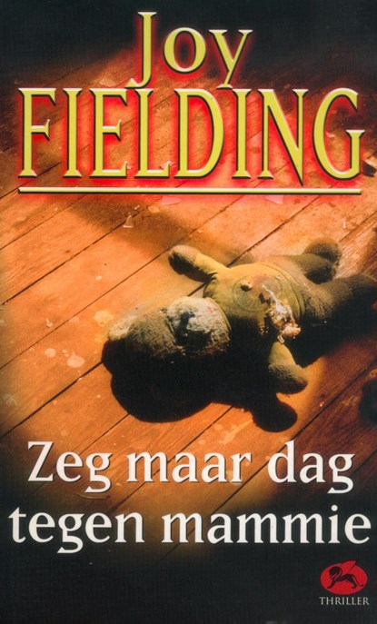 Zeg maar dag tegen mammie, Joy Fielding - Ebook - 9789000309801