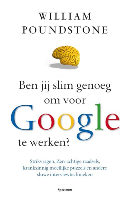 Ben jij slim genoeg om voor Google te werken?, William Poundstone - Paperback - 9789000311408