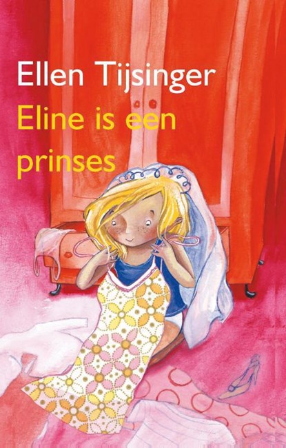 Eline is een prinses, Ellen Tijsinger - Paperback - 9789000311804