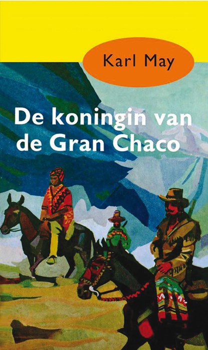 De koningin van de Gran Chaco, Karl May - Ebook - 9789000312375