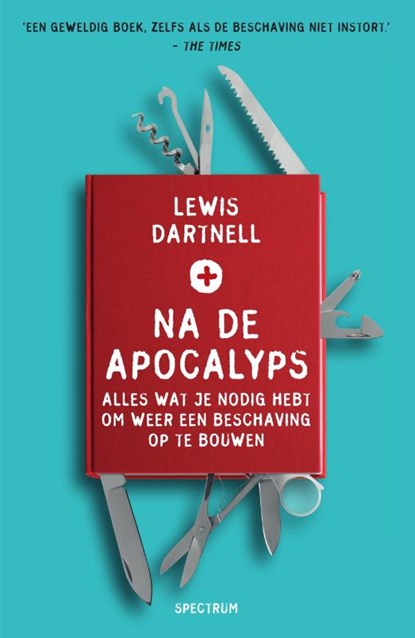 Na de apocalyps, Lewis Dartnell - Paperback - 9789000312979