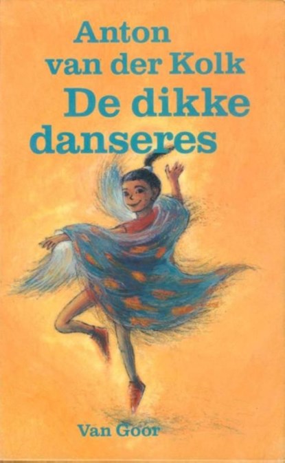 De dikke danseres, Anton van der Kolk - Ebook - 9789000313273