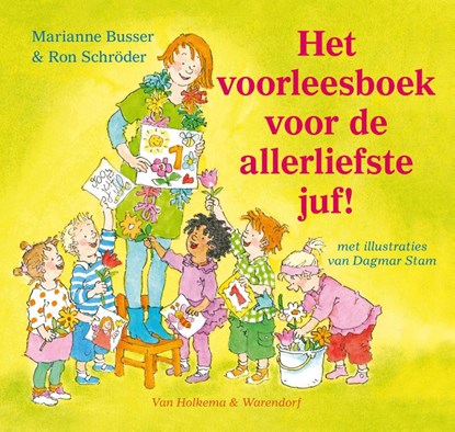 Het voorleesboek voor de allerliefste juf!, Marianne Busser ; Ron Schröder - Gebonden - 9789000313600