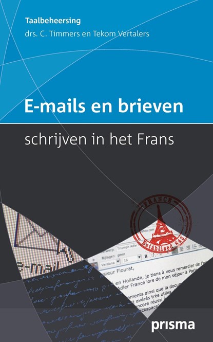 E-mails en brieven schrijven in het Frans, Corriejanne Timmers - Ebook - 9789000314744