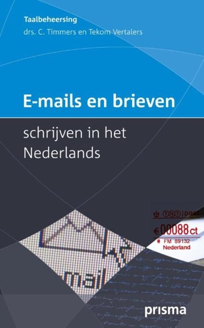 E-mails en brieven schrijven in het Nederlands, Corriejanne Timmers - Ebook - 9789000314874