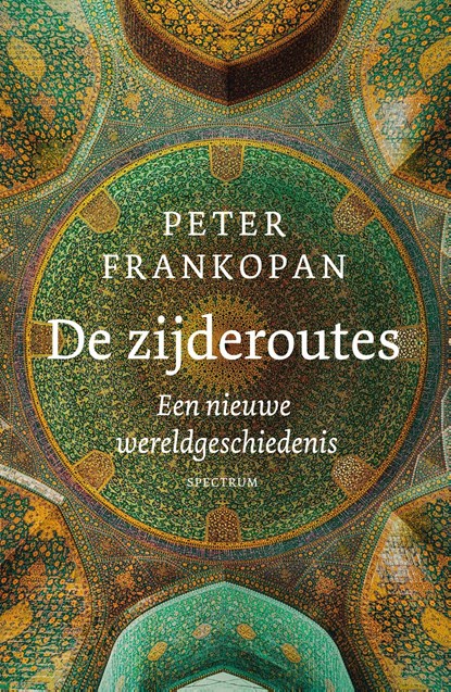 De zijderoutes, Peter Frankopan - Ebook - 9789000315710