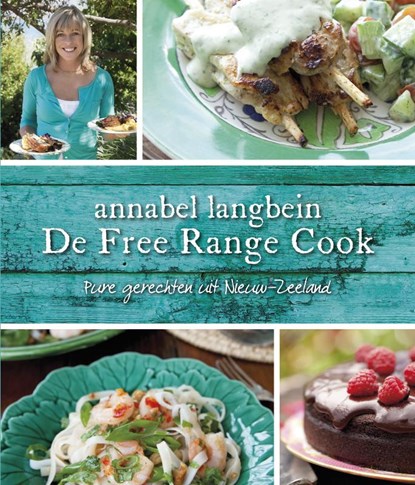 De Free Range Cook, Annabel Langbein - Paperback - 9789000321186