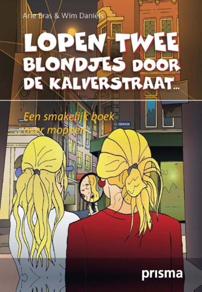 Lopen twee blondjes door de Kalverstraat, Arie Bras ; Wim Daniëls - Ebook - 9789000322305