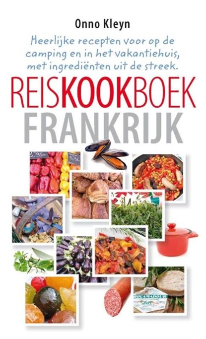 Reiskookboek Frankrijk, Onno Kleyn - Ebook - 9789000323678