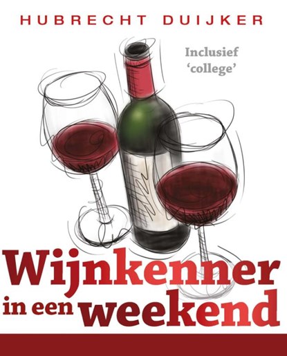 Wijnkenner in een weekend, Hubrecht Duijker - Ebook - 9789000323951