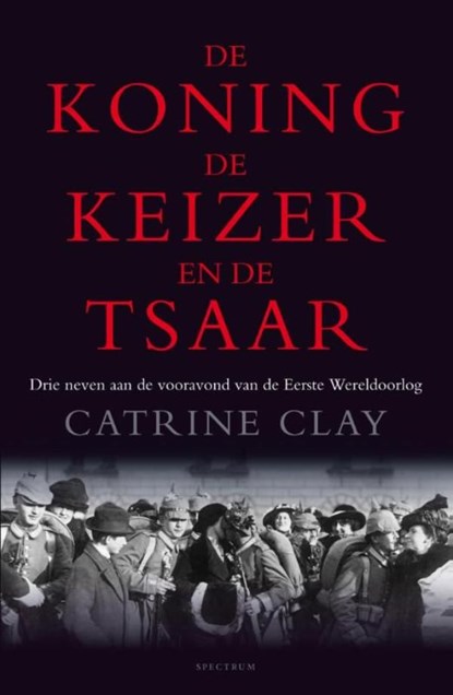 De koning, de keizer en de tsaar, Catrine Clay - Ebook - 9789000326464