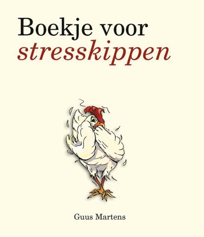Boekje voor stresskippen, Guus Martens - Paperback - 9789000326556