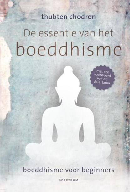 De essentie van het boeddhisme, Thubten Chodron - Ebook - 9789000326891