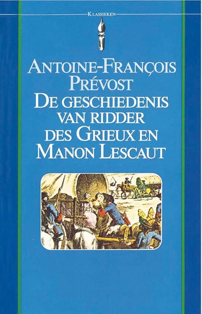 De geschiedenis van ridder des Grieux en Manon Lescaut, Antoine-François Prévost - Ebook - 9789000331208