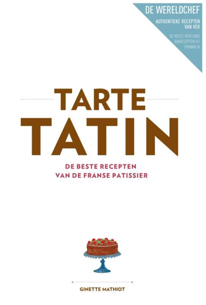 Tarte tatin, Ginette Mathiot - Gebonden - 9789000336692