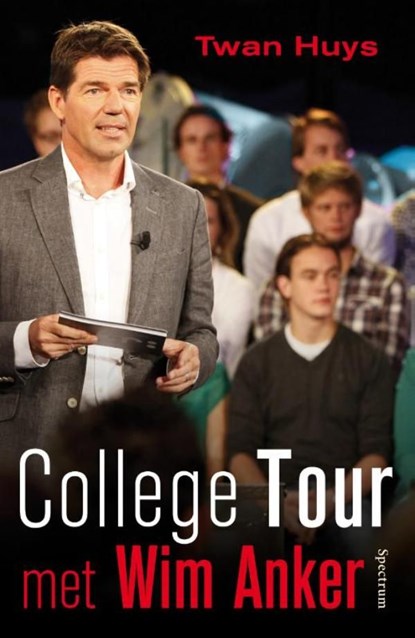 College tour met Wim Anker, Twan Huys - Ebook - 9789000336951
