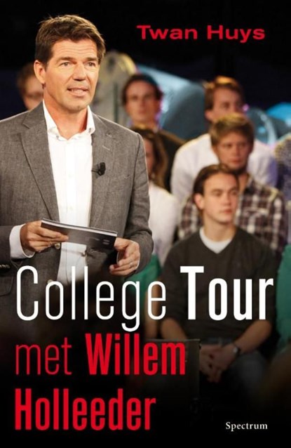 College tour met Willem Holleeder, Twan Huys - Ebook - 9789000336975