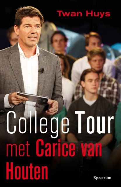 College tour met Carice van Houten, Twan Huys - Ebook - 9789000337026