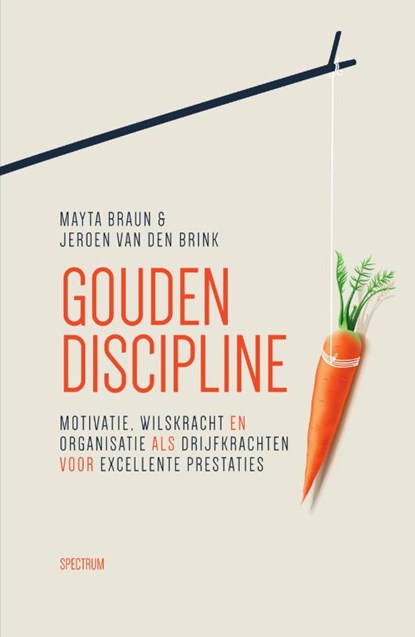 Gouden discipline, Mayta Braun ; Jeroen van den Brink - Gebonden - 9789000340002