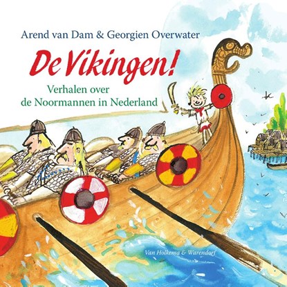 De Vikingen!, Arend van Dam - Gebonden - 9789000340309