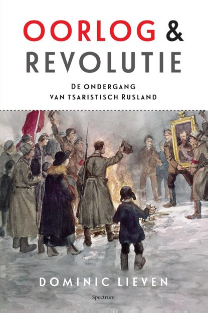 Oorlog & revolutie, Dominic Lieven - Gebonden - 9789000340477