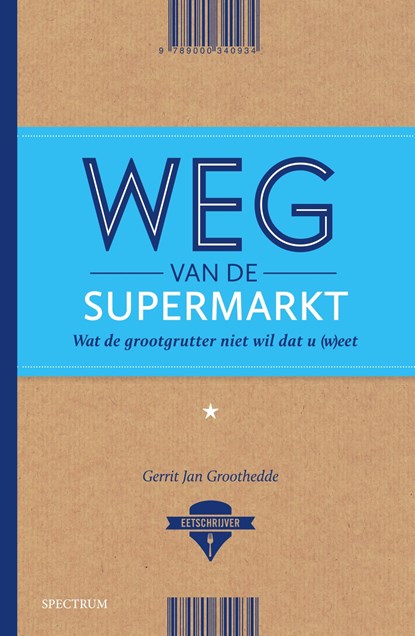 Weg van de supermarkt, Gerrit Jan Groothedde - Ebook - 9789000340927