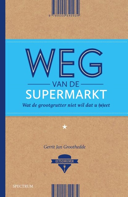 Weg van de supermarkt, Gerrit Jan Groothedde - Paperback - 9789000340934
