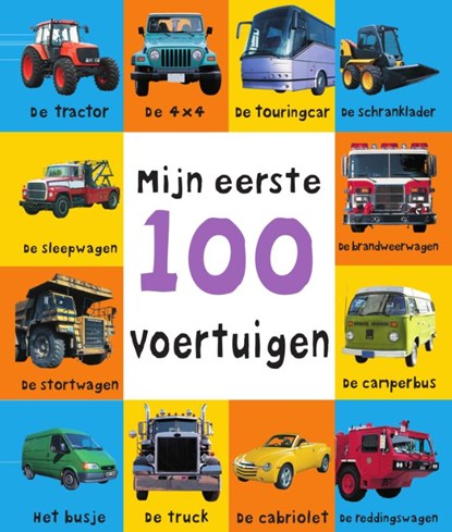 Mijn eerste 100 voertuigen, Van Goor - Gebonden - 9789000341184