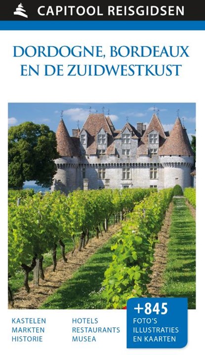 Dordogne, Bordeaux en de Zuidwestkust, Capitool - Gebonden - 9789000341641