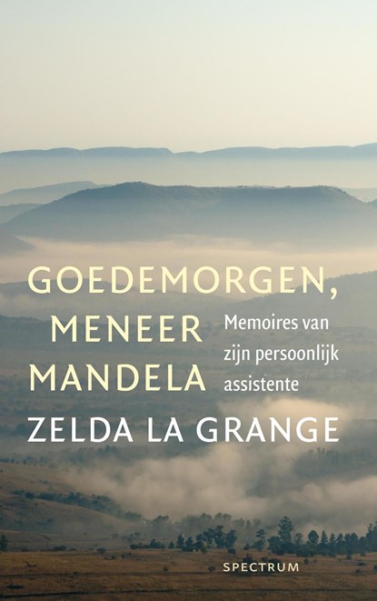 Goedemorgen, meneer Mandela, Zelda la Grange - Ebook - 9789000343157
