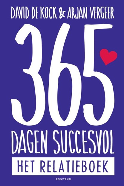 365 dagen succesvol: het relatieboek, David de Kock ; Arjan Vergeer - Paperback - 9789000343294
