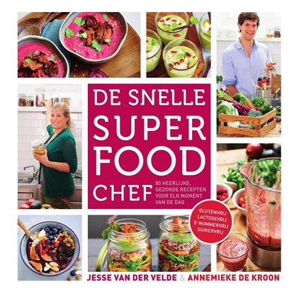 De snelle superfood chef, Jesse van der Velde ; Annemieke de Kroon - Ebook - 9789000343652
