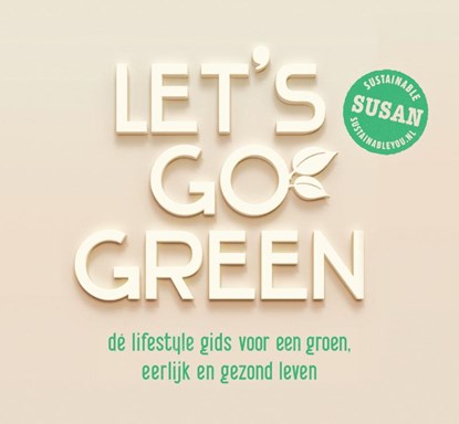Let's go green, Susan Gerritsen-Overakker - Paperback - 9789000344567