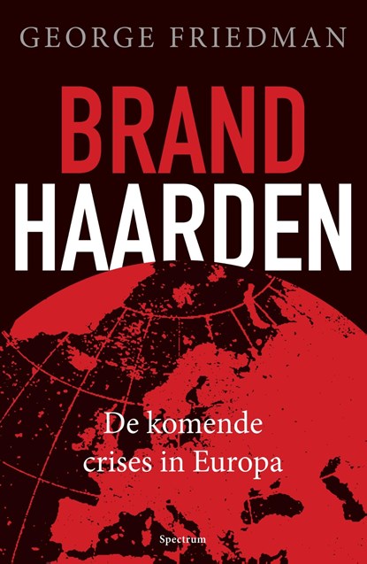 Brandhaarden, George Friedman - Ebook - 9789000345168