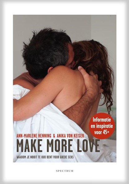 Make more love, Ann-Marlene Henning ; Anika von Keiser - Paperback - 9789000345243