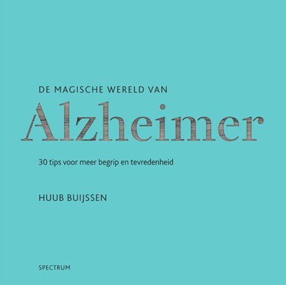 De magische wereld van Alzheimer, Huub Buijssen - Paperback - 9789000345748