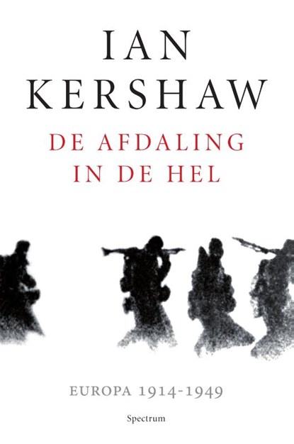 De afdaling in de hel, Ian Kershaw - Gebonden - 9789000346950