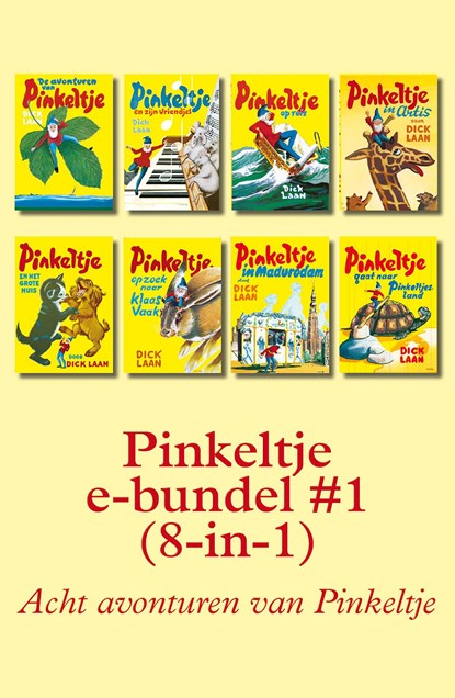 Pinkeltje e-bundel (8-in-1), Dick Laan - Ebook - 9789000347063